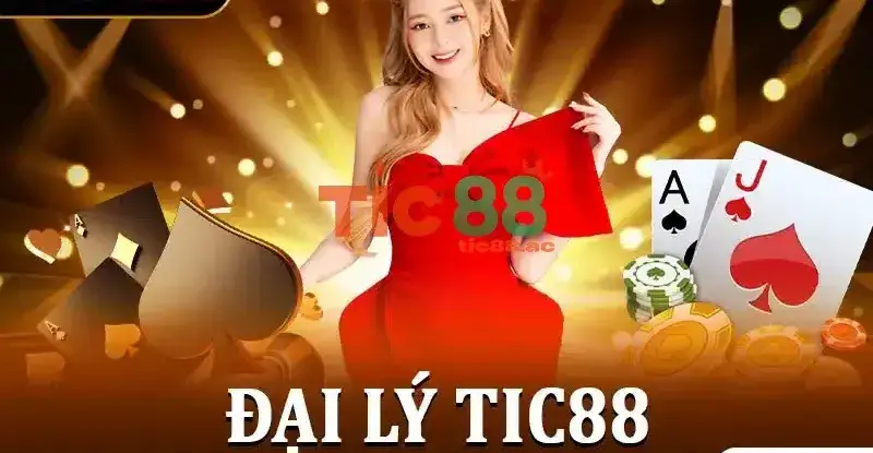 Hợp Tác Kinh Doanh Làm Đại Lý Tic88 Kiếm Lời To 2 Những Gì Bạn Nhận Được Khi Tham Gia Làm Đại Lý Tic88